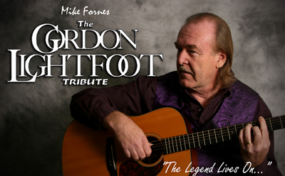 Mike Fornes: The Gordon Lightfoot Tribute